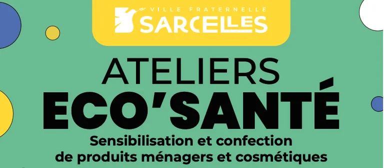Ateliers ÉCO’SANTÉ à Sarcelles : le programme gratuit de fin d'année